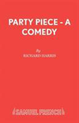 Party Piece - A Comedy 0573018626 Book Cover