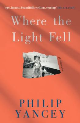 Where the Light Fell: A Memoir 152936423X Book Cover