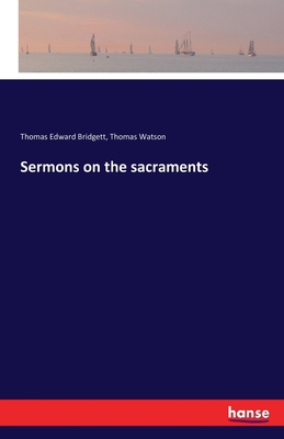 Sermons on the sacraments 3741184020 Book Cover