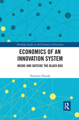 Economics of an Innovation System: Inside and O... 0367660628 Book Cover