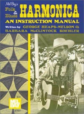 Mel Bay's Folk and Blues Harmonica: An Instruct... 0871668157 Book Cover