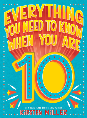 Everything You Need to Know When You Are 10: A ... 1419746685 Book Cover