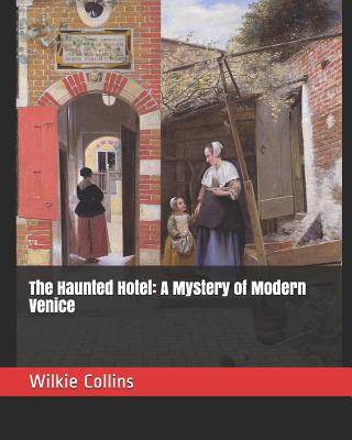 The Haunted Hotel: A Mystery of Modern Venice 1094681180 Book Cover