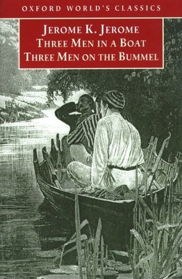 Three Men in a Boat and Three Men on the Bummel 0192880330 Book Cover