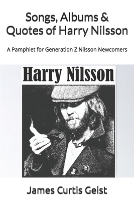 Songs, Albums & Quotes of Harry Nilsson: A Pamp... B0FK3R456Q Book Cover