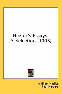 Hazlitt's Essays: A Selection (1905) 1436510198 Book Cover