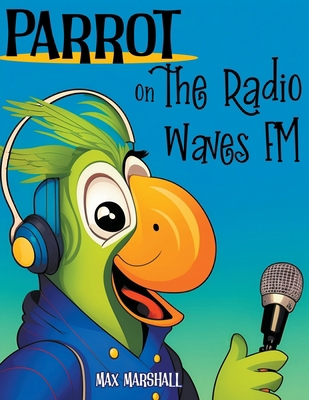 Parrot on the Radio Waves FM B0CTWMLBZB Book Cover