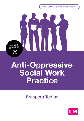 Anti-Oppressive Social Work Practice 1526476894 Book Cover