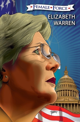 Female Force: Elizabeth Warren: The Graphic Novel            Book Cover