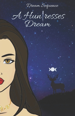 A Huntresses Dream B0DVCFG3JT Book Cover