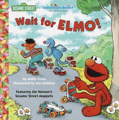 Wait for Elmo! (Jellybean Books) 0679991905 Book Cover