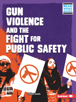 Gun Violence and the Fight for Public Safety 1728431344 Book Cover