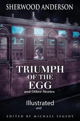 The Triumph of the Egg: Illustrated 1535524758 Book Cover