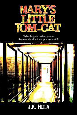 Mary's Little Tom-Cat: What Happens When You're... 145672293X Book Cover