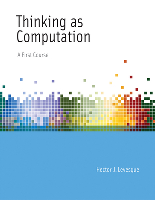 The Thinking as Computation: Risks and Strategies 0262534746 Book Cover