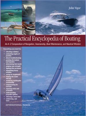 The Practical Encyclopedia of Boating: An A-Z C... 0071498885 Book Cover