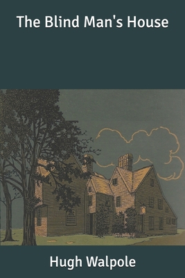 The Blind Man's House B0858T6NTF Book Cover