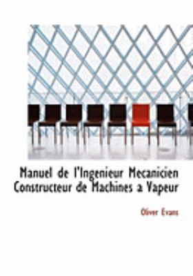 Manuel de L'Ingenieur Maccanicien Constructeur ... [Large Print] 0554975785 Book Cover