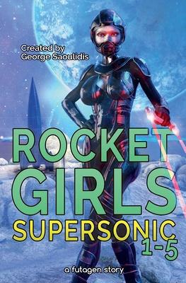 Rocket Girls Box Set: Supersonic Books 1-5 1393155553 Book Cover