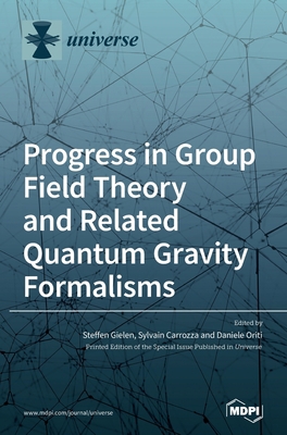 Progress in Group Field Theory and Related Quan... 3039361783 Book Cover