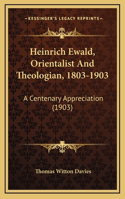 Heinrich Ewald, Orientalist And Theologian, 180... 1165391961 Book Cover