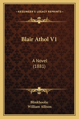 Blair Athol V1: A Novel (1881) 1164589202 Book Cover