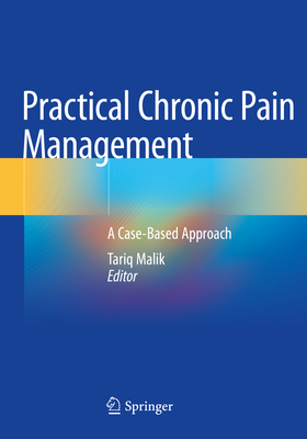 Practical Chronic Pain Management: A Case-Based... 3030466779 Book Cover