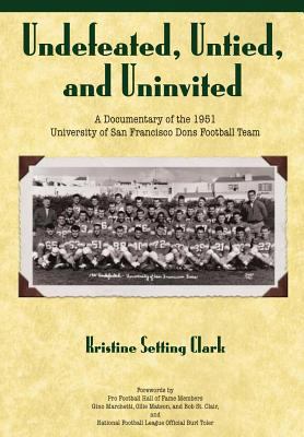 Undefeated, Untied and Uninvited: A Documentary... 1500626066 Book Cover