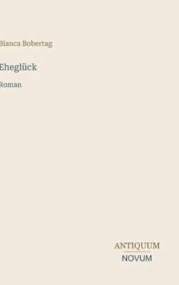 Eheglück: Roman [German] 3387437978 Book Cover