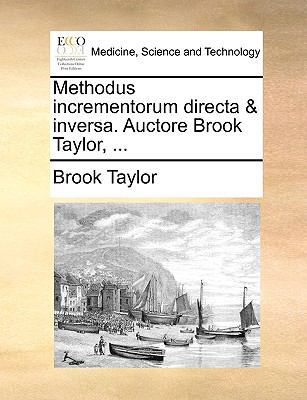 Methodus Incrementorum Directa & Inversa. Aucto... [Latin] 1140989081 Book Cover