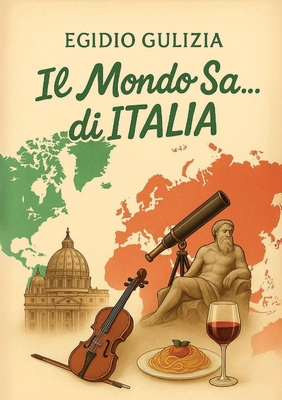 Il mondo sa... di Italia [Italian] B0FJSG757S Book Cover