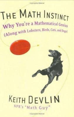 The Math Instinct: Why You're a Mathematical Ge... 1560256729 Book Cover