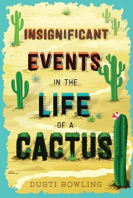 Insignificant Events in the Life of a Cactus 1454923458 Book Cover