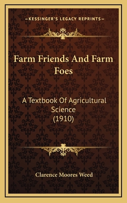 Farm Friends and Farm Foes: A Textbook of Agric... 116477736X Book Cover