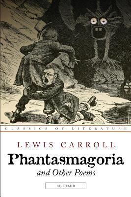 Phantasmagoria and Other Poems: Illustrated 1537271199 Book Cover