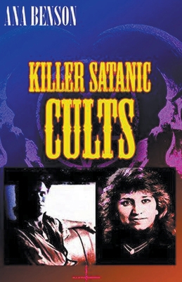 Killer Satanic Cults B0CYF8K9HF Book Cover