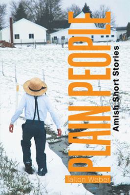 Plain People: Amish Short Stories 1543451853 Book Cover