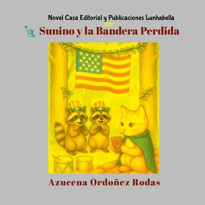 Sunino y la Bandera Perdida [Spanish] 1300035048 Book Cover