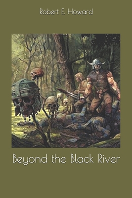 Beyond the Black River 1698649622 Book Cover