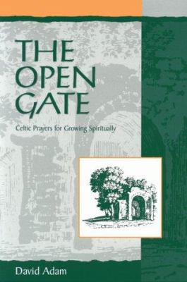 The Open Gate: Celtic Prayers for Growing Spiri... 0819216402 Book Cover