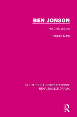 Ben Jonson: His Craft and Art 1138244279 Book Cover