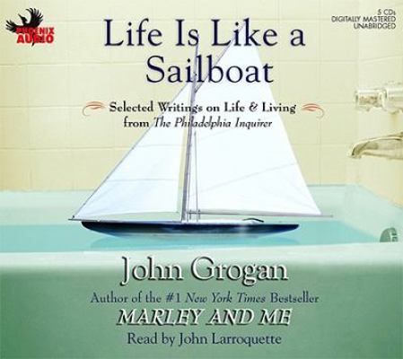 Life Is Like a Sailboat: Selected Writings on L... 1597772550 Book Cover