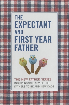 The Expectant and First Year Father: Boxed Set 0789212218 Book Cover