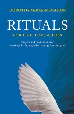 Rituals for Life, Love and Loss 0980721253 Book Cover