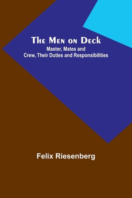 The Men on Deck: Master, Mates and Crew, Their ... 9357389024 Book Cover