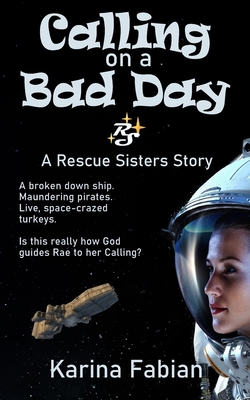Calling on a Bad Day: A Rescue Sisters Story 1956489266 Book Cover
