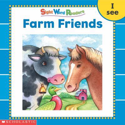 Sight Word Readers: Farm Friends 0439511577 Book Cover