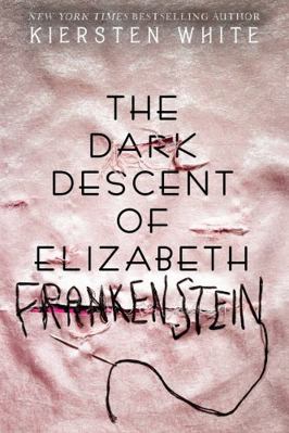 Dark Descent Of Elizabeth Frankenstein 052570793X Book Cover