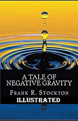 A Tale of Negative Gravity Illustrated B0875ZKVQM Book Cover