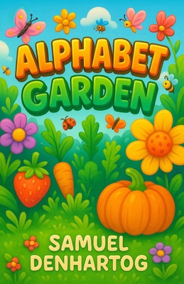 Alphabet Garden B0GMHTLDC1 Book Cover